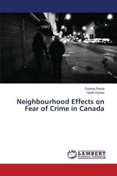 Paperback Neighbourhood Effects on Fear of Crime in Canada Book