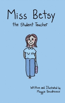 Miss Betsy the Student Teacher