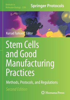 Paperback Stem Cells and Good Manufacturing Practices: Methods, Protocols, and Regulations Book