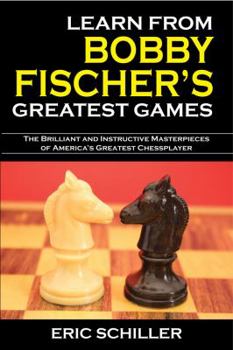 Paperback Learn from Bobby Fischer's Greatest Games Book