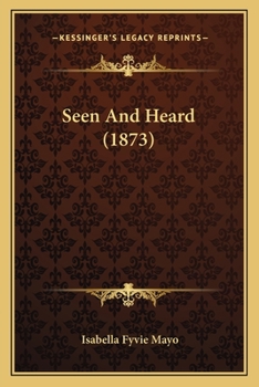 Paperback Seen And Heard (1873) Book