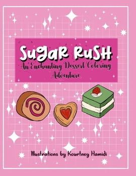 Paperback Sugar Rush: An Enchanting Dessert Coloring Adventure Book