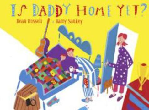 Paperback Is Daddy Home Yet? Book