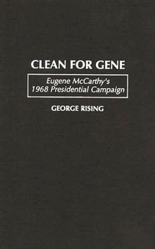 Hardcover Clean for Gene: Eugene McCarthy's 1968 Presidential Campaign Book
