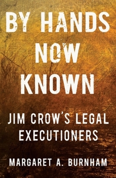 Hardcover By Hands Now Known: Jim Crow's Legal Executioners Book