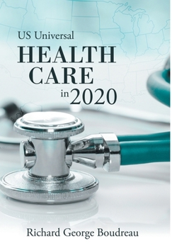 Hardcover Us Universal Health Care in 2020 Book