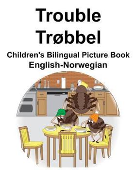 Paperback English-Norwegian Trouble/Trøbbel Children's Bilingual Picture Book