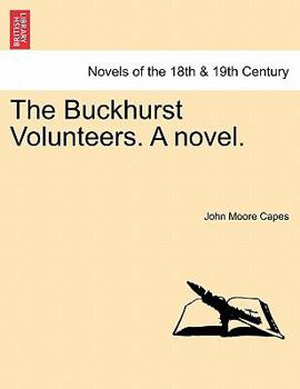 Paperback The Buckhurst Volunteers. a Novel. Book