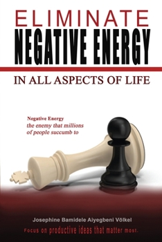 Paperback Eliminate Negative Energy: In All Aspect of Life Book