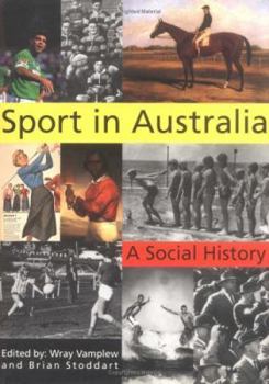 Hardcover Sport in Australia: A Social History Book