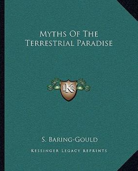 Myths Of The Terrestrial Paradise