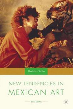 Paperback New Tendencies in Mexican Art: The 1990's Book