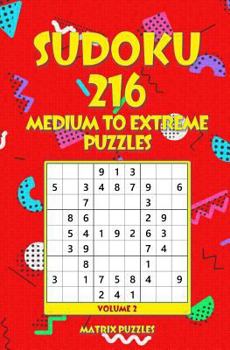 Paperback SUDOKU 216 Medium to Extreme Puzzles Book