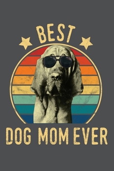 Paperback Best Dog Mom Ever: Lined Journal Notebook Book