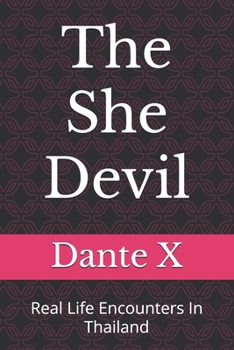 Paperback The She Devil: Real Life Encounters In Thailand Book