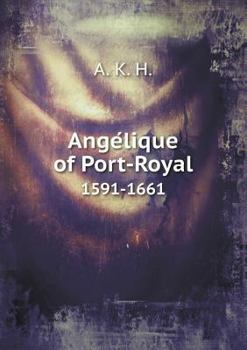 Paperback Ange Lique of Port-Royal 1591-1661 Book