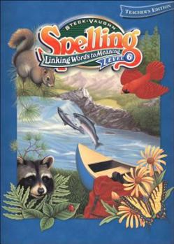 Spiral-bound Steck-Vaughn Spelling: Teacher's Edition (Level 6) Linking Words to Meaning 2002 Book