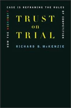 Paperback Trust on Trial: How the Microsoft Case Is Reframing the Rules of Competition Book