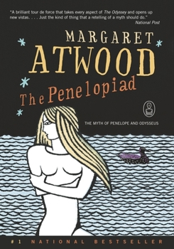 Paperback The Penelopiad: The Myth of Penelope and Odysseus Book