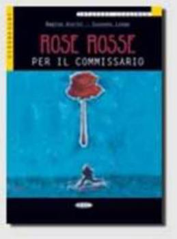 Paperback Imparare Leggendo: Rose Rosse Per Il Commissario - Book (Italian Edition) [Italian] Book