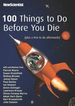 100 Things to Do Before You Die (Plus a Few to Do Afterwards)