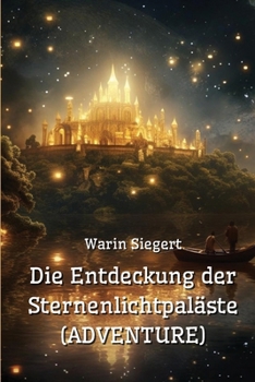 Paperback Die Entdeckung der Sternenlichtpaläste (ADVENTURE) [German] Book