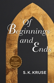 Of Beginnings and Ends