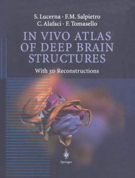 Paperback In Vivo Atlas of Deep Brain Structures: With 3D Reconstructions Book