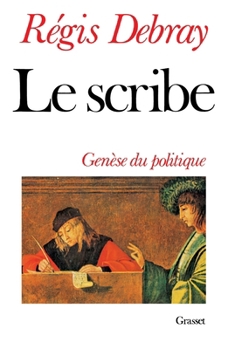Le Scribe : Genèse du politique