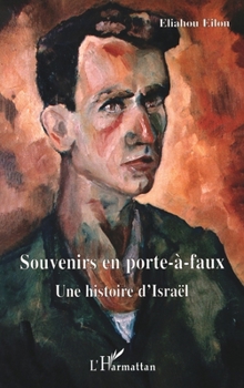 Paperback Souvenirs En Porte-À-Faux: Une histoire d'Israël [French] Book