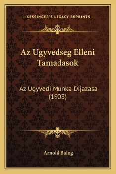 Paperback Az Ugyvedseg Elleni Tamadasok: Az Ugyvedi Munka Dijazasa (1903) [Hungarian] Book