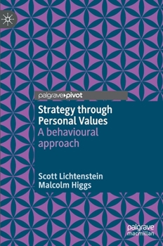 Hardcover Strategy Through Personal Values: A Behavioural Approach Book