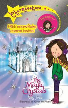 The Magic Crystals - Book #7 of the Charmseekers