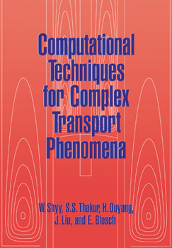 Paperback Computational Techniques for Complex Transport Phenomena Book