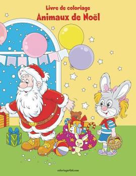Paperback Livre de coloriage Animaux de Noël 5 [French] Book