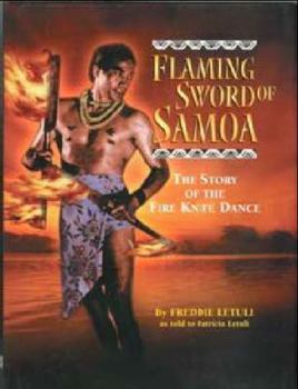 Flaming Sword of Samoa: The Story of the Fire Knife Dance