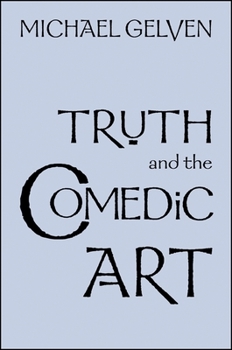 Paperback Truth and the Comedic Art Book