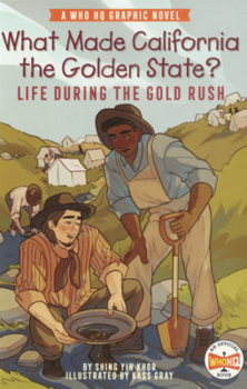 Library Binding What Made California the Golden State?: Life During the Gold Rush Book