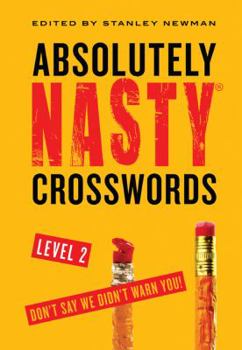 Paperback Absolutely Nasty® Crosswords Level 2 (Absolutely Nasty® Series) Book