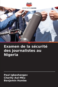 Paperback Examen de la sécurité des journalistes au Nigeria [French] Book