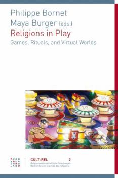 Paperback Religions in Play: Games, Rituals, and Virtual Worlds Book