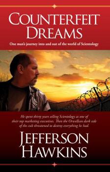 Hardcover Counterfeit Dreams : One Man's Journey into and Out of the World of Scientology Book