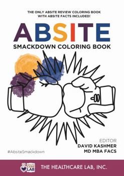 Paperback ABSITE Smackdown! Coloring Book: The Only ABSITE Review Coloring Book With ABSITE Facts Included Book
