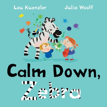 Hardcover Calm Down, Zebra Book