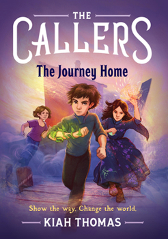 Hardcover The Callers: The Journey Home: Book 3 Book