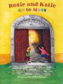 Hardcover Rosie and Katie Go to Mass Book