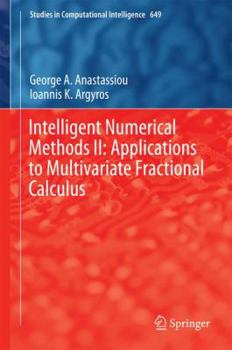 Hardcover Intelligent Numerical Methods II: Applications to Multivariate Fractional Calculus Book