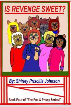 Paperback Is Revenge Sweet?: Book Four Of "The Fos & Prissy Series" Book