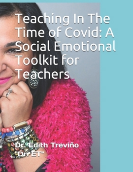 Paperback Teaching In The Time of Covid: A Social Emotional Toolkit for Teachers Book