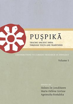 Paperback Puṣpikā Tracing Ancient India Through Texts and Traditions: Contributions to Current Research in Indology, Volume 5 Book